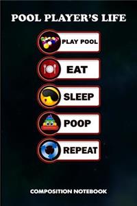 Pool Player's Life Play Pool Eat Sleep Poop Repeat