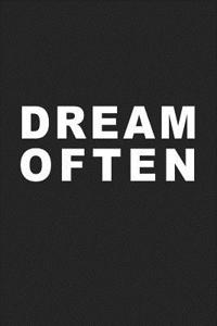 Dream Often