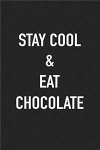 Stay Cool and Eat Chocolate