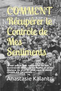 COMMENT Récupérer le Contrôle de Mes Sentiments