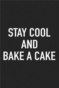 Stay Cool and Bake a Cake