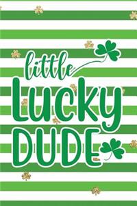 Little Lucky Dude