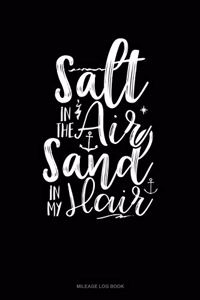 Salt in the Air Sand in My Hair