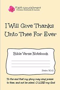 I Will Give Thanks Unto Thee for Ever
