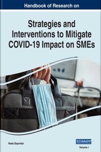 Handbook of Research on Strategies and Interventions to Mitigate Covid-19 Impact on Smes