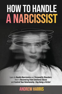 How to Handle a Narcissist