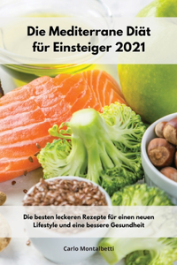 Die Mediterrane Diät für Einsteiger 2021