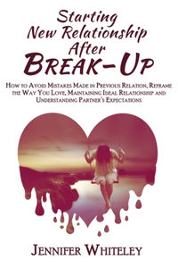 Starting New Relationship After Break-Up