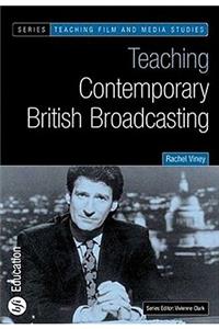 Teaching Contemporary British Broadcasting