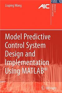 Model Predictive Control System Design and Implementation Using Matlab(r)