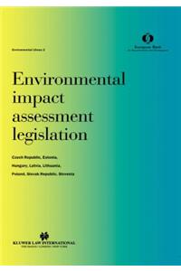 Environmental Impact Assessment Legislation