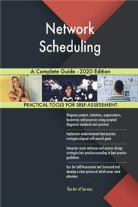 Network Scheduling A Complete Guide - 2020 Edition