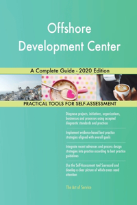 Offshore Development Center A Complete Guide - 2020 Edition