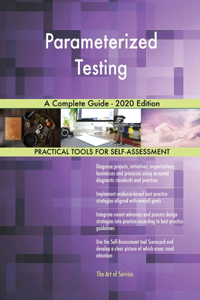 Parameterized Testing A Complete Guide - 2020 Edition