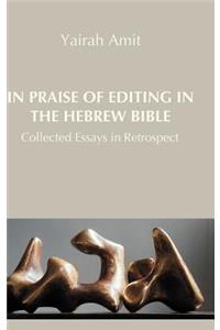 In Praise of Editing in the Hebrew Bible