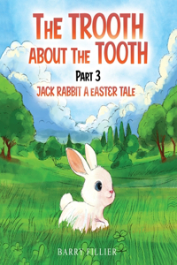 Trooth About The Tooth Part 3