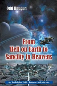 From Hell on Earth to Sanctity in Heavens (or
