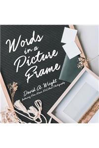 Words in a Picture Frame