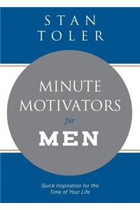 Minute Motivators for Men (Gift Edition): Quick Inspiration for the Time of Your Life