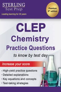 Sterling Test Prep CLEP Chemistry Practice Questions