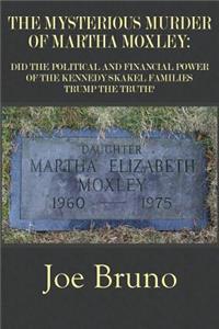 The Mysterious Murder of Martha Moxley