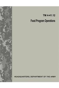 Food Program Operations (TM 4-41.12)