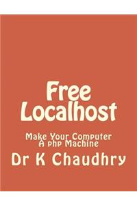 Free Localhost: Make Your Computer a PHP Machine