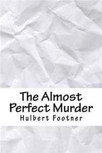 The Almost Perfect Murder
