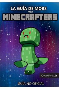 La Guía de MOBS para MINECRAFTERS