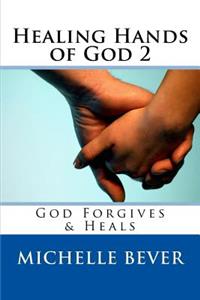 Healing Hands of God 2