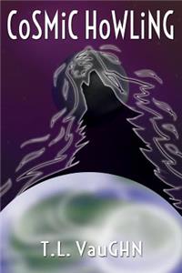 Cosmic Howling