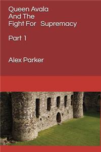 Queen Avala and the Fight for Supremacy