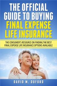 Official Guide To Buying Final Expense Life Insurance