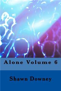 Alone Volume 6