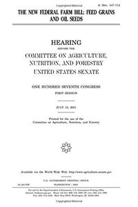 The New Federal Farm Bill: Feed Grains and Oil Seeds