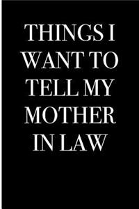 Things I Want to Tell My Mother in Law