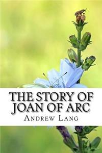 The Story of Joan of Arc