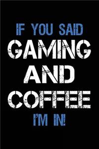 If You Said Gaming And Coffee I'm In