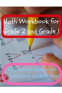 Math Workbook for Grade 2 and Grade 1: Kids Addition, Addition with Pictures, Clock and Math Bingo