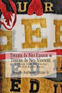 There Is No Eddie & There Is No Vinnie.
