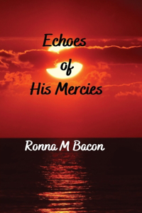 Echoes of His Mercies