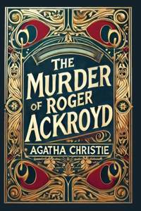 The Murder of Roger Ackroyd (Collector's Edition) (Laminated Hardback with Jacket)