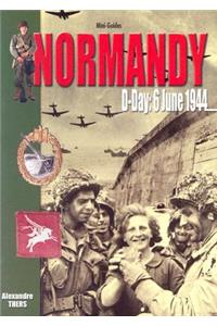 Normandy: D-Day 6 June 1944