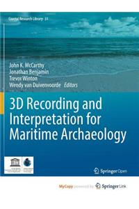 3D Recording and Interpretation for Maritime Archaeology