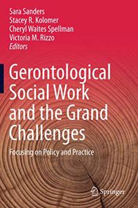 Gerontological Social Work and the Grand Challenges