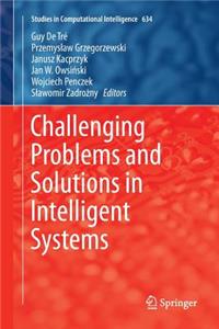 Challenging Problems and Solutions in Intelligent Systems