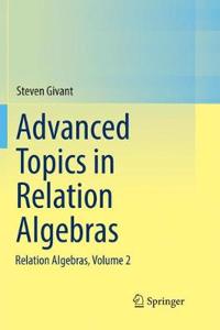 Advanced Topics in Relation Algebras: Relation Algebras, Volume 2