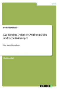 Doping. Definition, Wirkungsweise und Nebenwirkungen