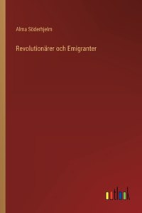 Revolutionarer och Emigranter