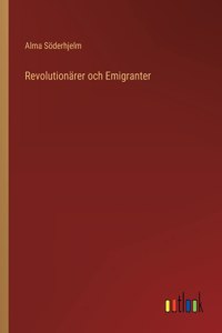 Revolutionärer och Emigranter